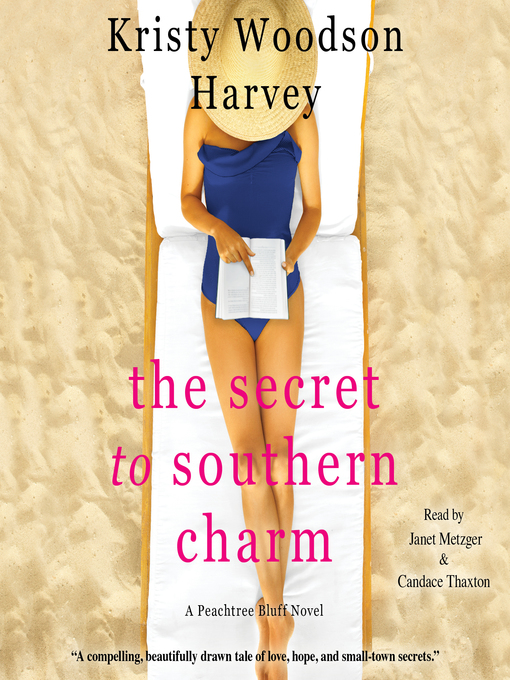 Title details for The Secret to Southern Charm by Kristy Woodson Harvey - Available